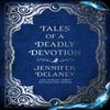 Tales of a Deadly Devotion by Jennifer Delaney Hardback Book 9781399616072
