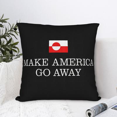 MAGAMake America Go Away  Square Pillow Case Greenland  Cushion Cover Awesome Polyester Decor Pillowcase for Home 18x18