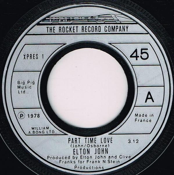 

7inch Record ELTON JOHN Part Time Love XPRES1 The Rocket Reco 1978 UK Rock Used