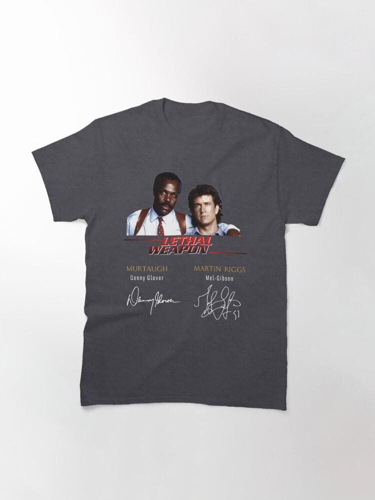 Lethal Weapon Action Movie American Police Motivational Lethal Weapon Actors Signature Cute Gift Classic T-Shirt