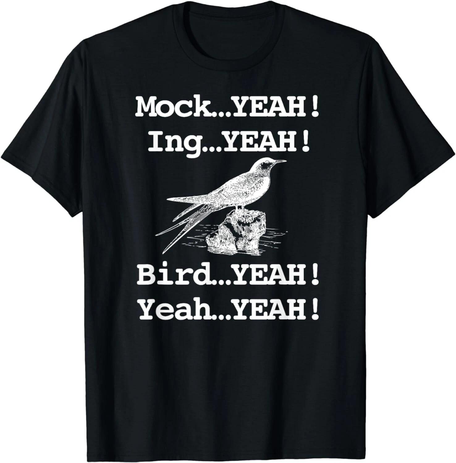 

Funny Retro Mockingbird Dumb Gift Unisex T-Shirt M