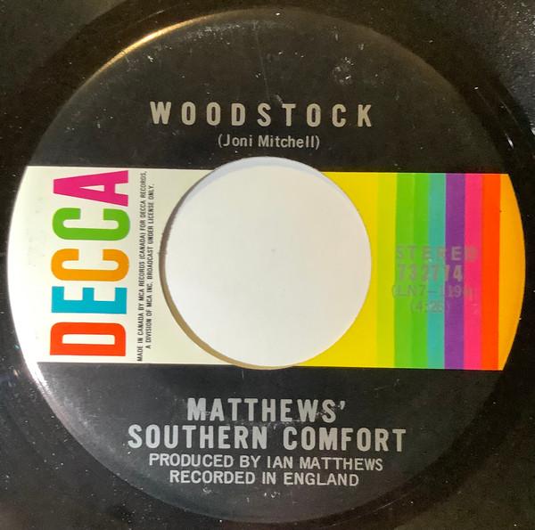 

7inch Record MATTHEWS SOUTHERN COMFORT - Woodstock 732774 Decca 1970 Canada Rock Used