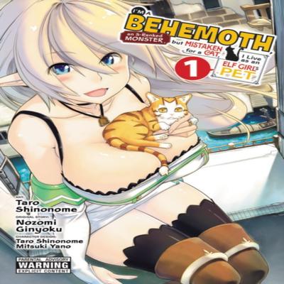 Je suis un Béhémoth un Monstre de rang S mais Confondu avec un Chat Je Vis comme l'Animal de Compagnie d'une Elfe Fille Vol. 1 manga... 9781975399238