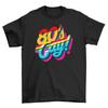 Pride_60 Retro Vibes Funny T-Shirt Mens Womens Tees Top - Celebrate 80's LGBTQ+ Pride in Style! Unise