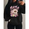 Mama Love You Beautiful Flower Pattern Hoodies Women Casual Comics Clothing Harajuku Y2K Hoody Autumn Fleece Woman