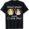 Guinea Pig Wheek Wheek Means I Love You Cavy Kids Women Men T-Shirt