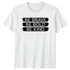 Be Brave Be Bold Be Kind Motivational Inspirational Graphic Tee Unisex Shirt