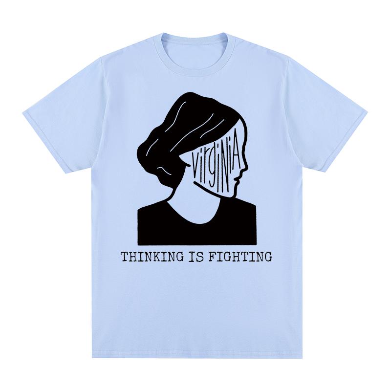 

Virginia Woolf Vintage Tshirt Thinking is Fighting Cotton Men T shirt New Tee Tshirt Womens Tops 4XL