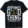 He Who Finds A Wife Finds A Good Thing T-Shirt Unisex T-Shirt