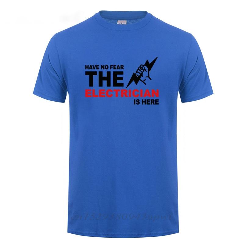 Have No Fear The Electrician Is Here TShirt Funny Birthday Gift For Men Dad Father Husband Short Sleeve Cotton O Neck T Shirt