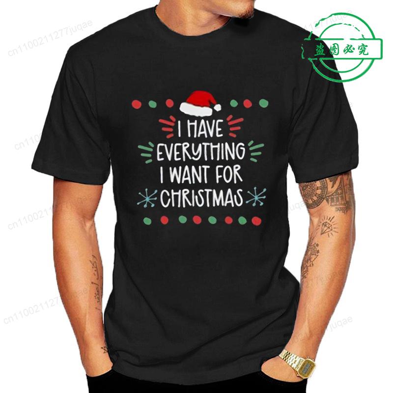 Mám všechno, co chci k Vánocům. Jsem to já, jsem všechno. Potisk trička Pánská Dámská trička Pár Grafické tričko Módní topy