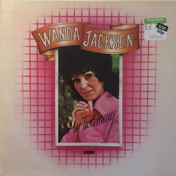 

LP Record WANDA JACKSON - My Testimony WST9619 Word Ltd. 1982 UK Country/Folk Used