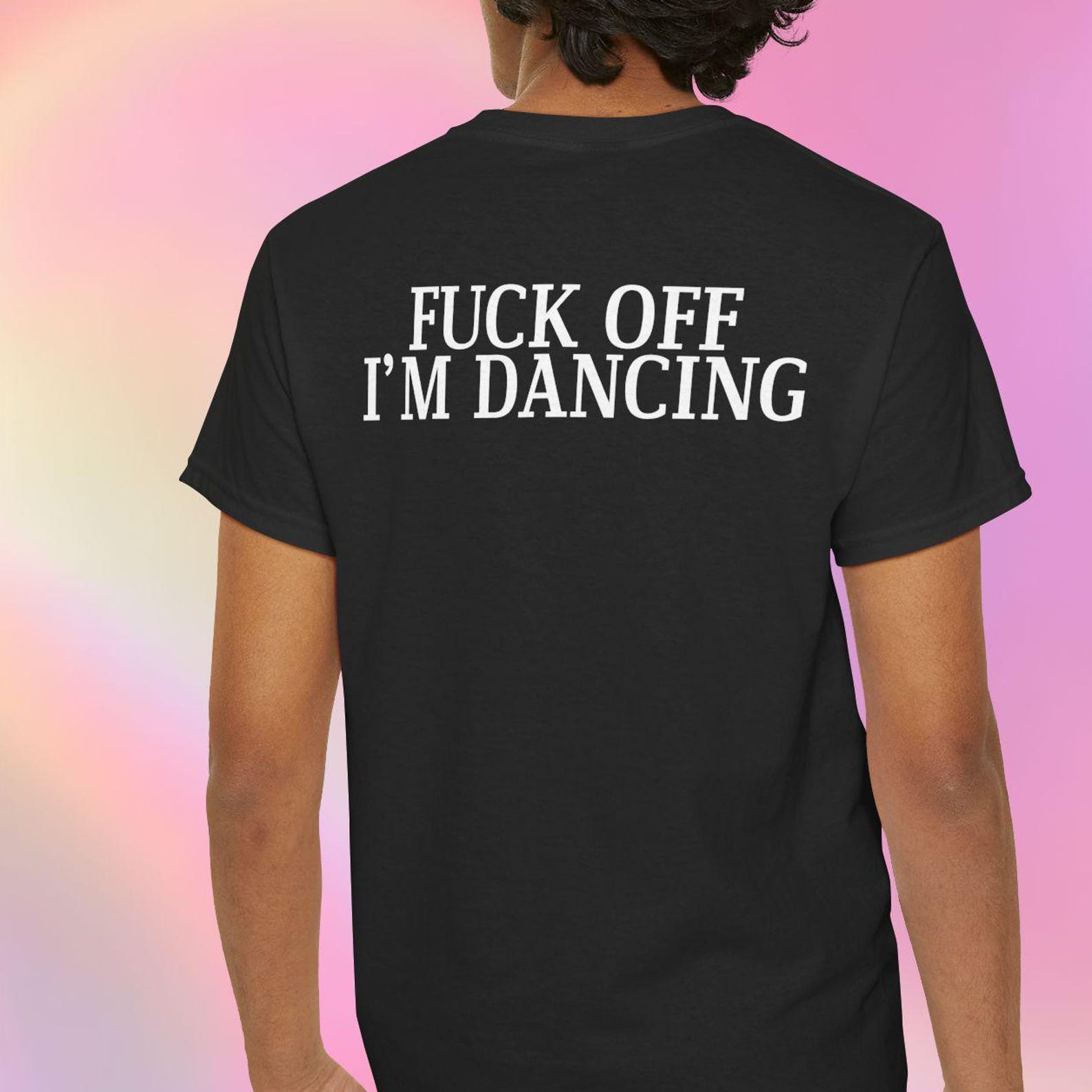 Fuck Off I m Dancing T shirt | EDM Shirt M