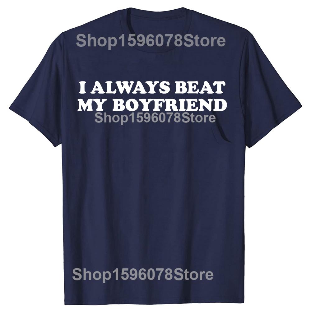 I Have My Boyfriend Always Funny Relationship Valentine Tshirts Casual 100 Cotton Oversized Crewneck Collar Hip Hop T Shirt