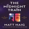 The Midnight Train by Matt Haig Hardback Book 9781837262137