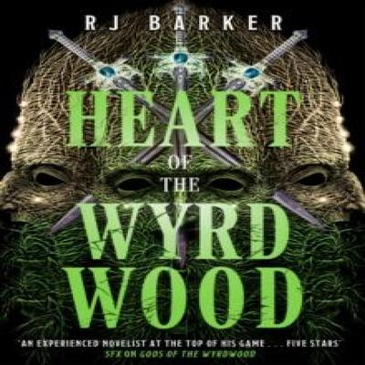 Heart of the Wyrdwood by RJ Barker Hardback Book 9780356517308