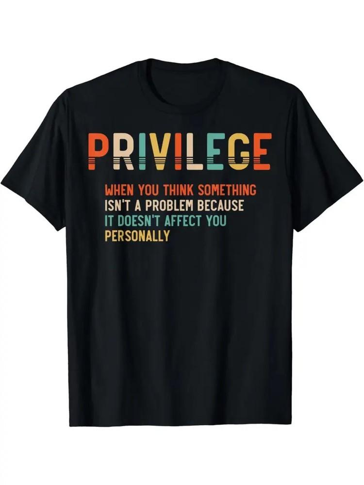 

Men s Privilege Graphic T-Shirt - 100% Cotton, Stretch Fabric, Machine Washabl 4XL