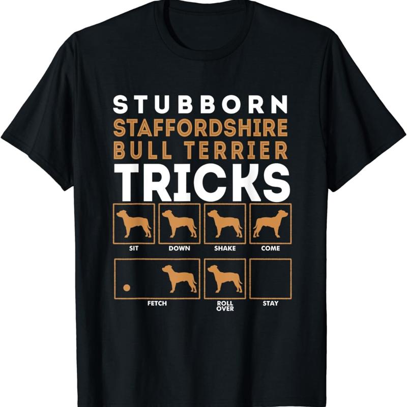Stubborn Staffordshire Bull Terrier Dog Tricks T Shirt S