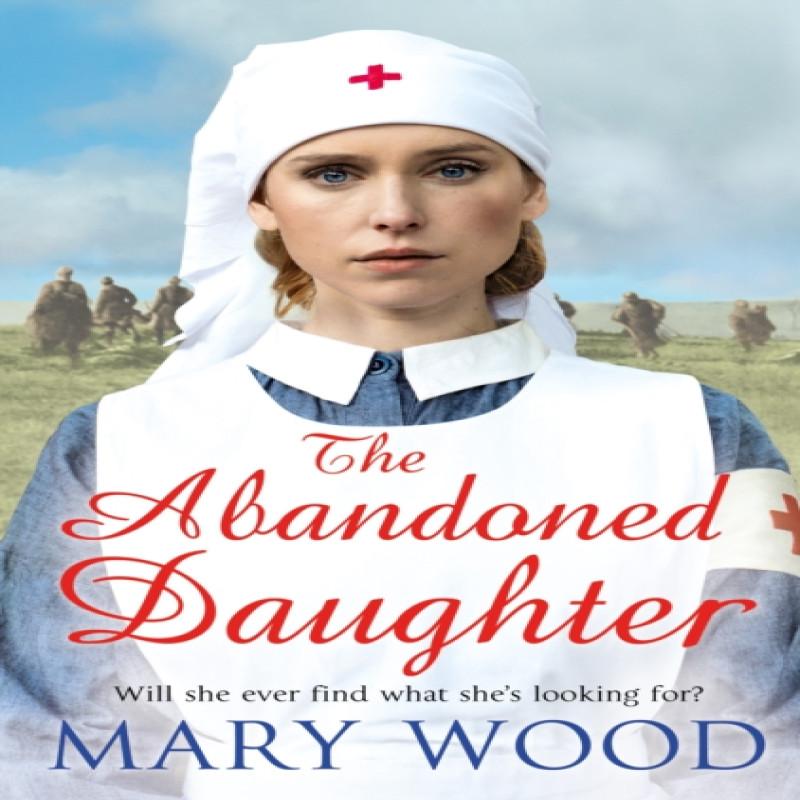 The Abandoned Daughter by Mary Wood Paperback Book 9781509850549