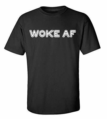 Funny Woke AF Adult Short Sleeve Tee Shirt Black 2XL