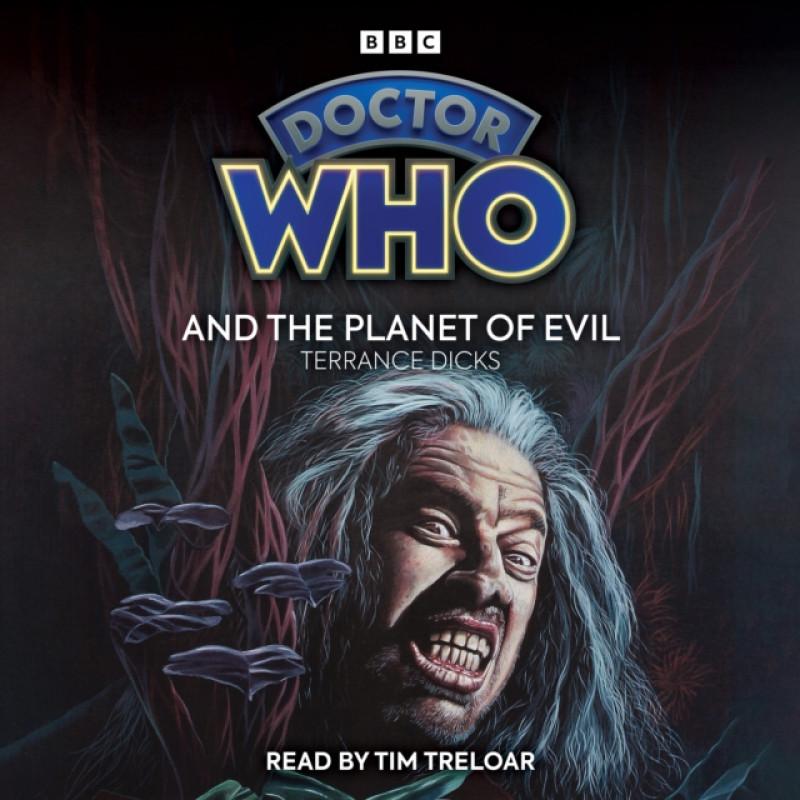 Doctor Who and the Planet of Evil by Terrance Dicks CDAudio Book 9781529901979