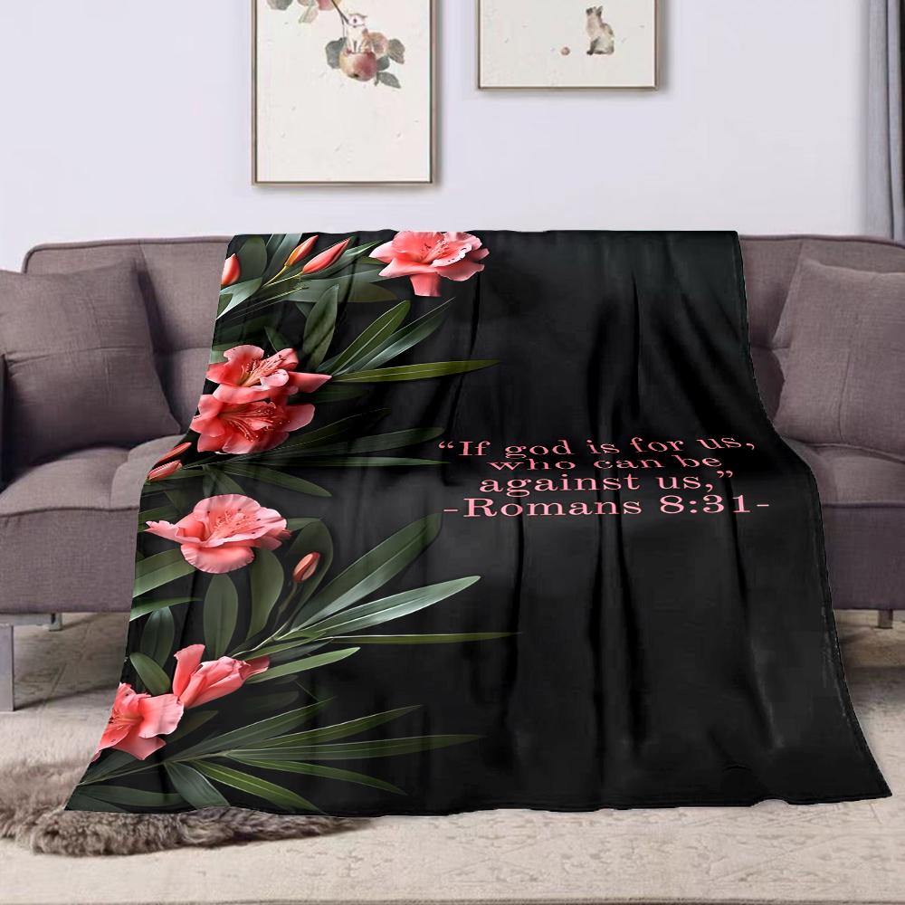 Floral Design with Romans 8:31 Verse Patterned flannel blanket perfect for the bedroom living room, sofa, or a little nap