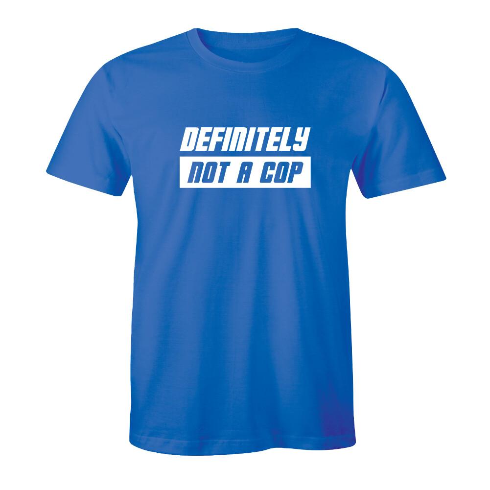 Definitely Not A Cop Undercover Police Costume Policeman Funny Humor Tee Tshirt XXXXL