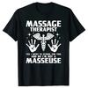 Novelty Massage Therapist Massotherapist Therapy T Shirts Streetwear Short Sleeve Birthday Gifts Summer Tshirt Mens Clothing