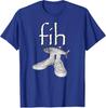 Fih Shoes Fish Funny Misspelled Humor TShirt FisherUnisex FihCalling Y2k Design Graphic Outfit Unisexs Fashion Saying Tee Novelty