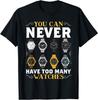 2025 New Model Newcollector Iaposmcan Never Have Too Unisexy Watches Love Tshirt S3xl
