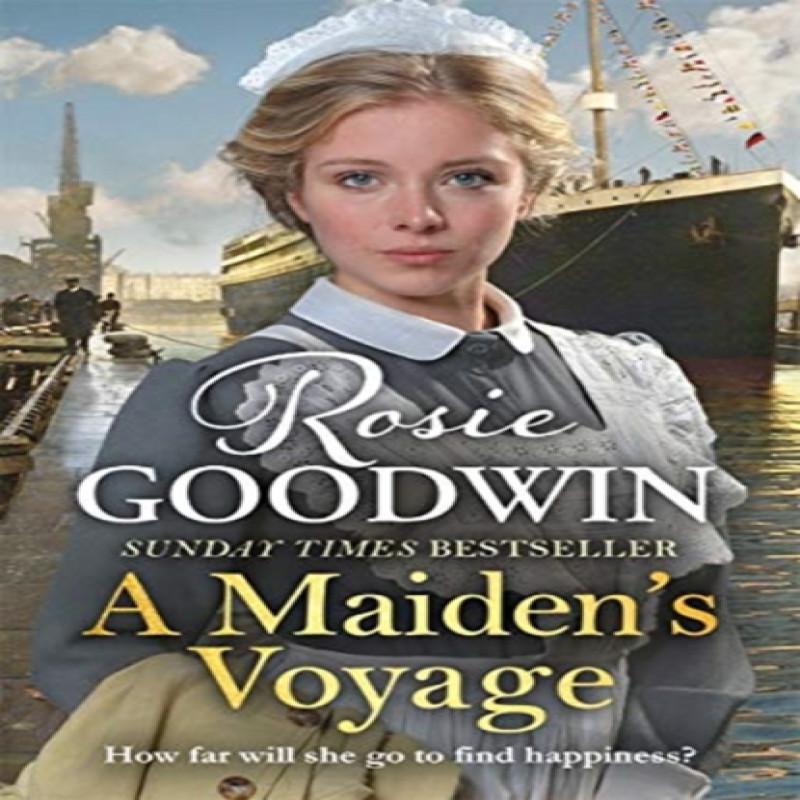 A Maidens Voyage by Rosie Goodwin Paperback Book 9781785767579