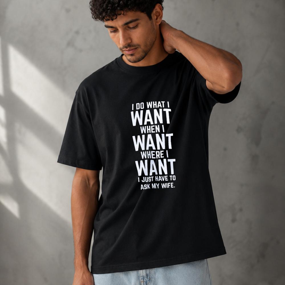 Funny Unisexs Shirts I Do What I Want When Just Have To Ask My Wife Letter Graphic Unisex Modal TShirt Print Tees Casual Tops