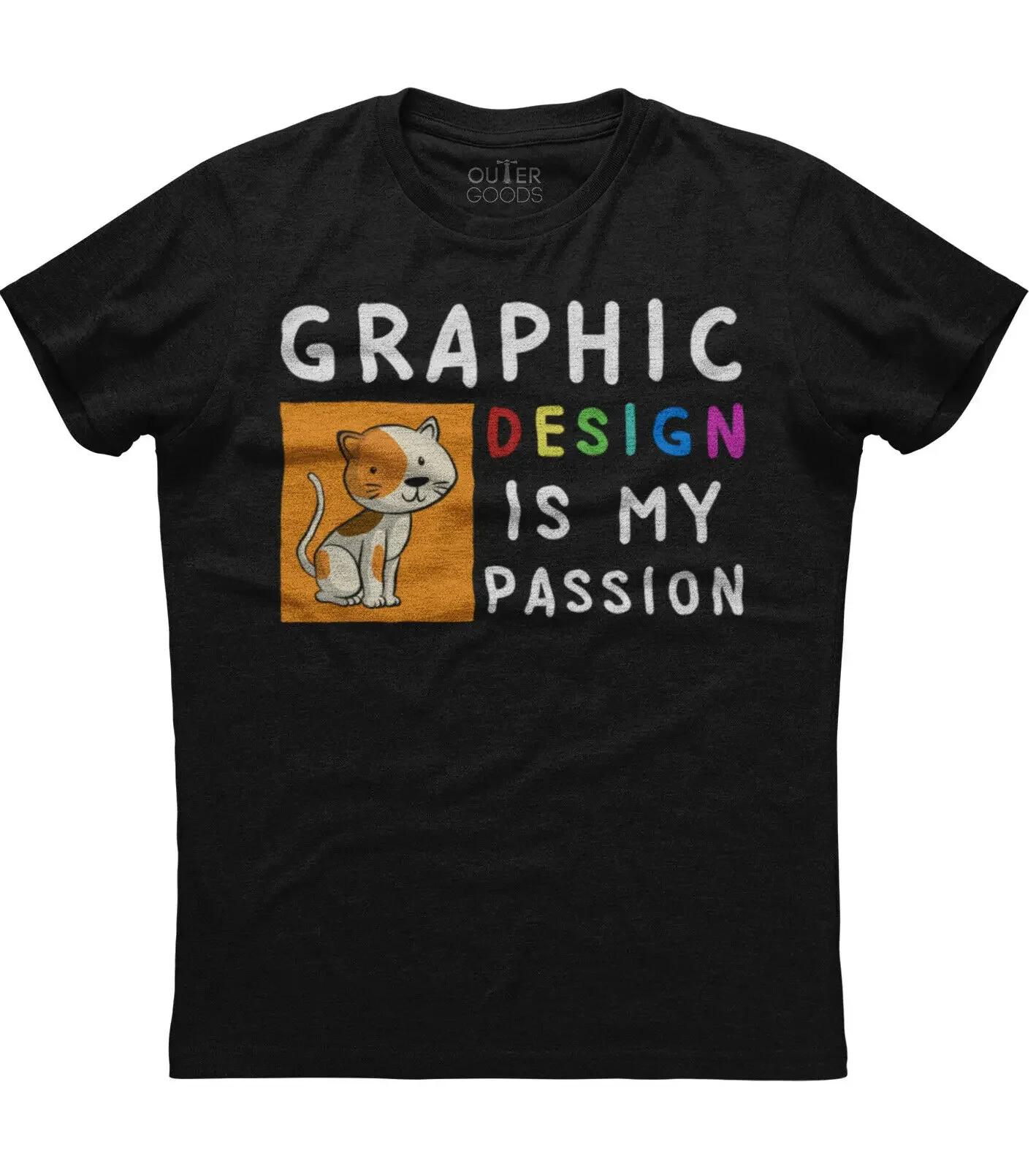 Graphic Design Is My Passion Cat Printed TShirt Summer Cotton ONeck Short Sleeve Mens T Shirt New S3XL S