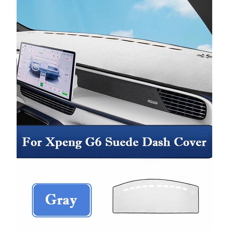 For Xpeng G6  2024 2025 Car Dash Cover Suede Dashboard Pad Dashmat Mat Interior Sunshade Non-slip Dustproof Protector Cover