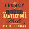 The Legacy of Hartlepool Hall by Paul Torday Paperback Book 9780753828830