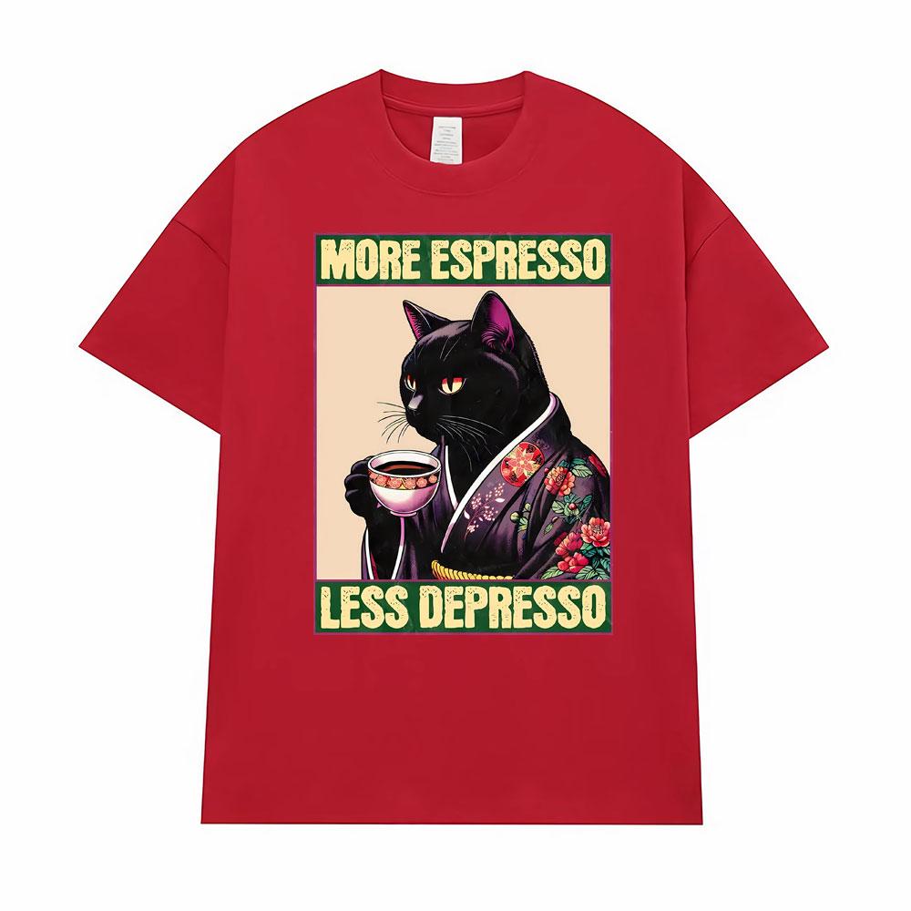 Funny More Espresso Less Depresso Classic T-Shirt Men Women Summer Oversized Fashion Street T-Shirts 100% Cotton Casual T Shirts S