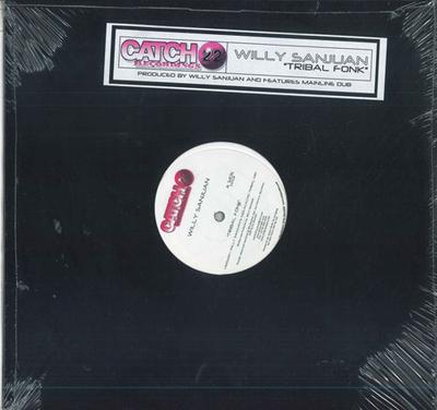 12inch Record WILLY SANJUAN - Tribal Fonk CATCH030 Catch 22 Record 2004 US Dance & Electronica