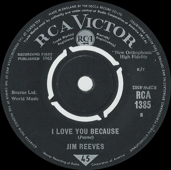 

7inch Record JIM REEVES - I Love You Because RCA1385 RCA Victor 1963 UK Pop Used