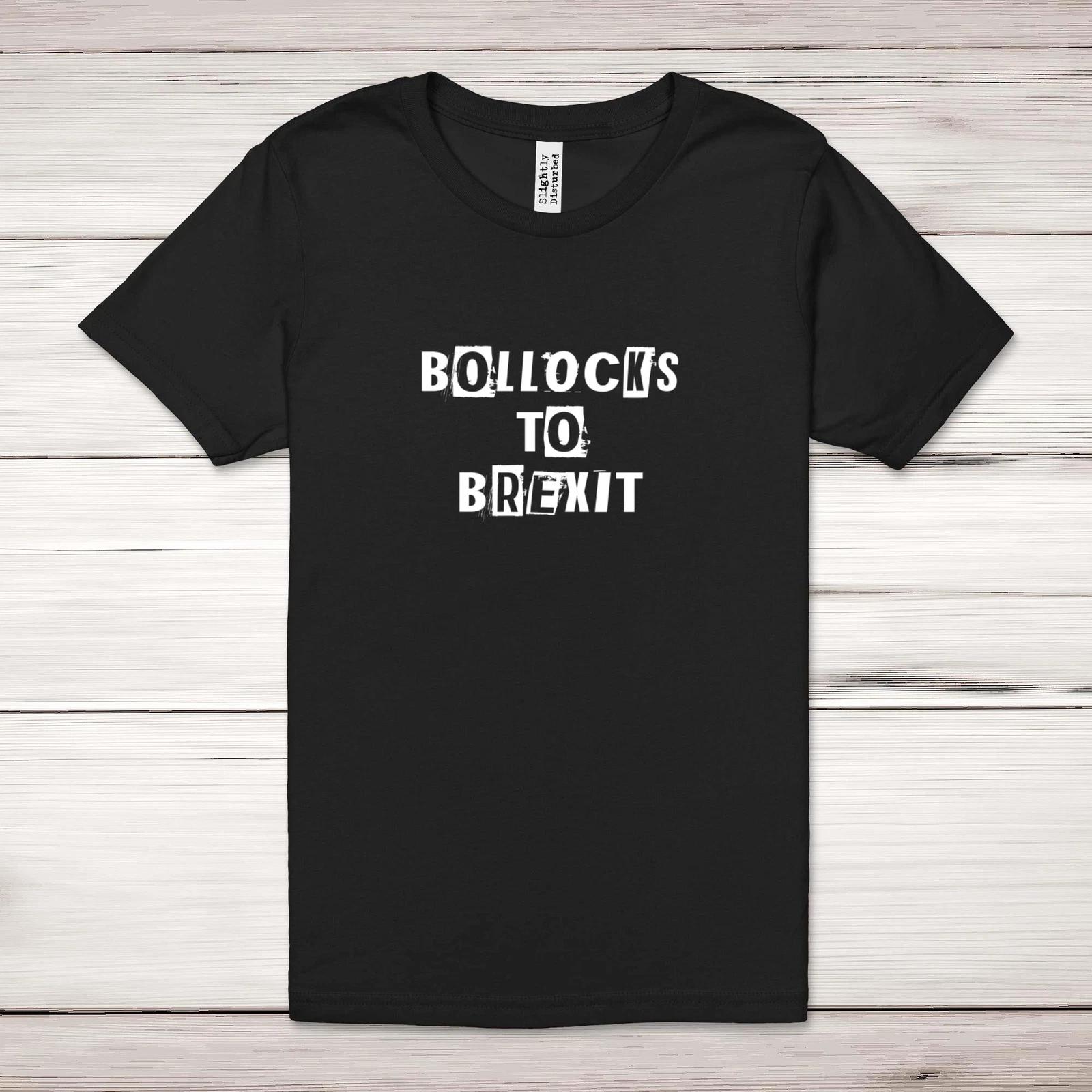 B*llocks To Brexit Adult T-Shirt 4XL
