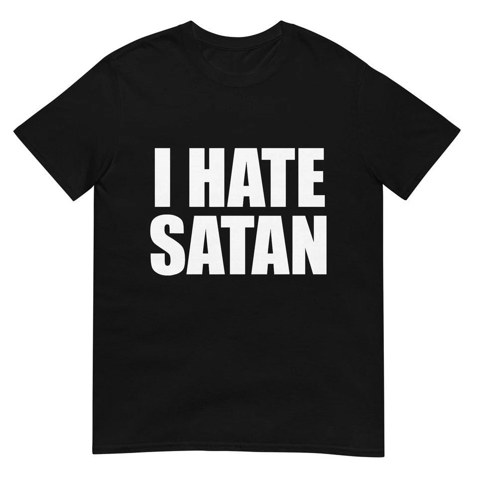 I Hate Satan Bold Quote Funny Christian Faith Shirt S5xl P27145