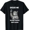 Funny Squirrel Excuse Me, Bird Feeder's Empty Again T-Shirt