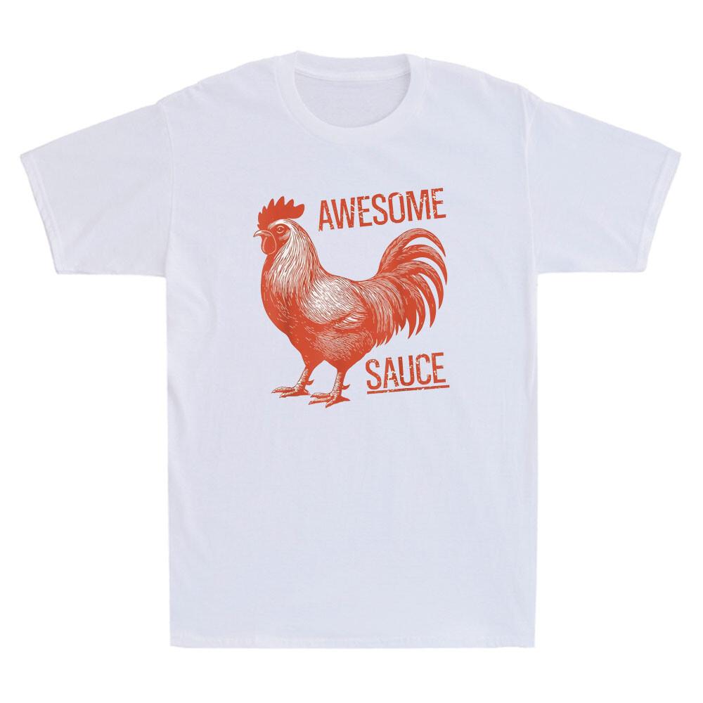 Awesome Sauce Rooster Funny Picture  Chicken Meme Humor Quote Men039;s T-Shirt Unisex T-Shirt S