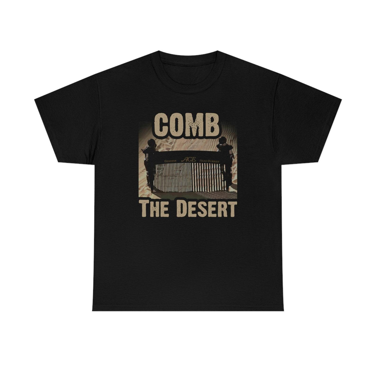 Comb The Desert Funny Space T-Shirt 3XL