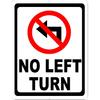 No Left Turn Sign. 12x18 Metal.