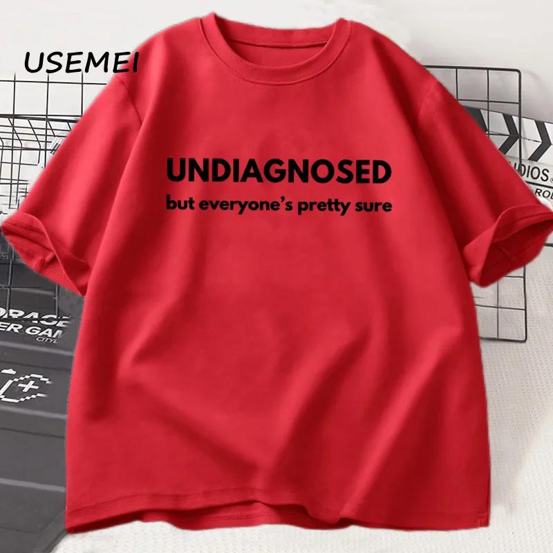 

Undiagnosed But Everyone Is Pretty Sure Autism Graphic T Shirt Men Women Funny Weird Printed Short Sleeve Tee Cotton Men Clothes S