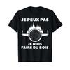 Je Peux Pas Dois Faire Du Bois Bcheron T Shirt Vintage Washed Casual Soft Designer Clothes Stylish Streetwear Versatile