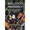Real Food for Pregnancy Paperback UKN462