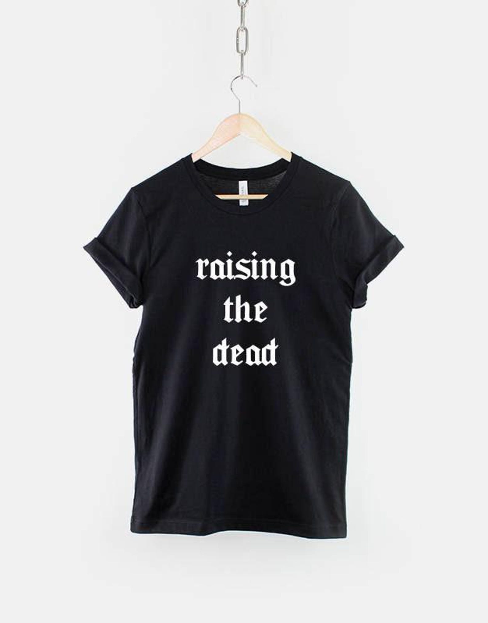 Goth Mum T-Shirt, Raising The Dead Shirt, Gothic Aesthetic Design, Gothic Moms Gift M