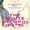 The White Octopus Hotel by Alexandra Bell Hardback Book 9781529917482