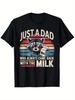 2025 New Model Just a Dad Who Always Came Back with The Milk Funny T-Shirt, 100% Cotton, Casual Crew Neck, Fathers Day Gift
